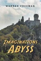Cover of Imaginations Abyss by Warren Freeman