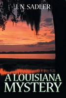 Cover of A Louisiana Mystery by J.N. Sadler