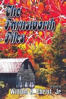 Cover of The Farnsworth Files by William H. Christ Jr.