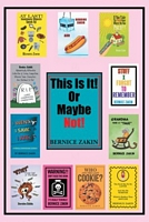 Cover of This Is It! or Maybe Not! by Bernice Zakin