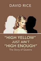 "High Yellow" Just Ain't "High Enough"