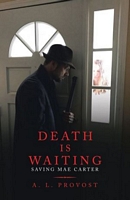 Cover of Death Is Waiting by A.L. Provost