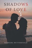Cover of Shadows of Love by Barbara Butterfield