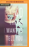 40 Things I Want to Tell You