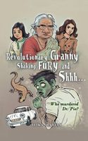 Revolutionary Granny, Shaking Fury and Shh