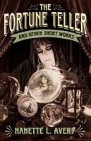 The Fortune Teller and Other Short Works