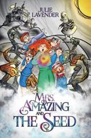 Mrs. Amazing and The Seed