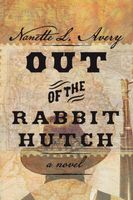 Cover of Out of the Rabbit Hutch by Nanette L. Avery