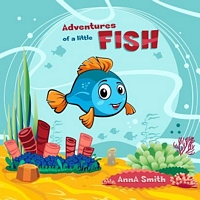 Adventures of a Little Fish. Short Bedtime Stories for Children