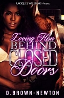 Loving Him Behind Closed Doors