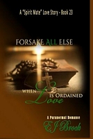 Forsake All Else When Love Is Ordained