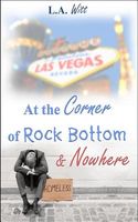 At the Corner of Rock Bottom & Nowhere