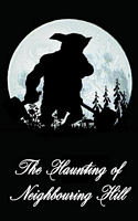 The Haunting of Neighbouring Hill Book 6