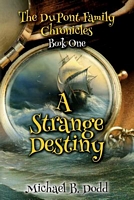 A Strange Destiny