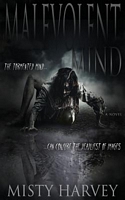 Cover of Malevolent Mind by Misty Harvey