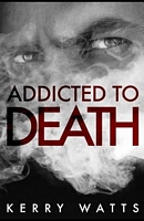 Addicted to Death