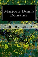 Cover of Marjorie Dean's Romance by Pauline Lester
