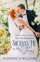 She Loves Me in the Spring (The Non-Honeymoon)