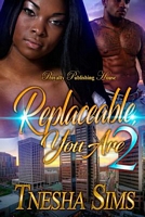 Replaceable You Are 2