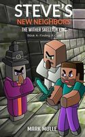 Steve's New Neighbors: The Wither Skeleton King