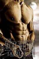 Cover of The Wolf Within by J.A. Belfield