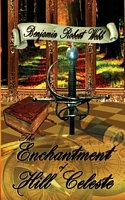 The Enchantment of Hill Celeste Book 2