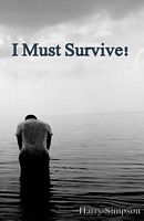 I Must Survive!