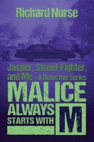 Malice Always Starts with M