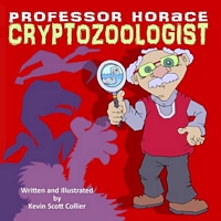 Cover of Professor Horace Cryptozoologist by Kevin Scott Collier