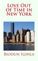 Cover of Love Out of Time in New York by Biodun Iginla