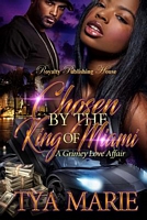 Cover of Chosen by the King of Miami by Tya Marie