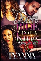 Down to Ride for a King 3