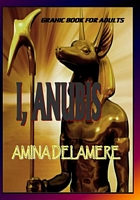 Cover of I, Anubis Graphic Book for Adults by Amina Delamere