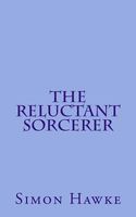 The Reluctant Sorcerer