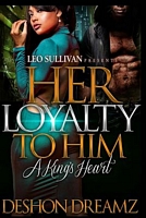 Her Loyalty to Him: A King's Heart
