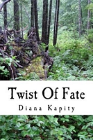 Cover of Twist of Fate by Diana Kapity