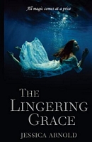 Cover of The Lingering Grace by Jessica Arnold
