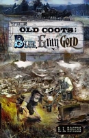 Cover of Blue, Gray and Gold by D.L. Rogers