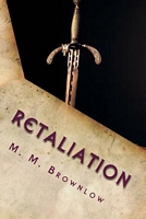 Cover of Retaliation by M.M. Brownlow