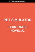 Pet Simulator Illustrated Novel #2