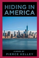 Cover of Hiding in America by Pierce Kelley