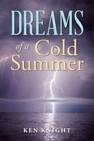 Cover of Dreams of a Cold Summer by Ken Knight