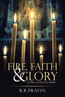 Cover of Fire, Faith & Glory by R.R. Pravin