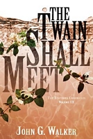Cover of The Twain Shall Meet by John G. Walker