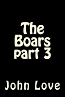 The Boars Part 3