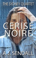 Cover of Cerise Noire by A.J. Sendall