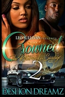 Crowned 2: The Return of a Savage