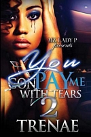 Cover of You Gon' Pay Me with Tears 2: The Finale by Trenae