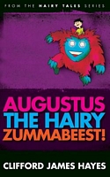 Augustus, the Hairy Zummabeest!