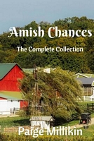 Amish Chances: The Complete Collection